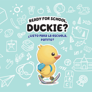 Illustrated book cover for, Ready for School Duckie?